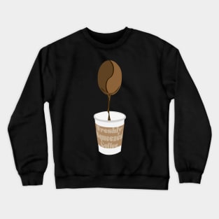 Freshly Squeezed Coffee Crewneck Sweatshirt